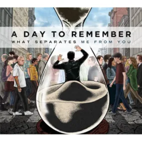 A Day To Remember "What Separates Me From You"