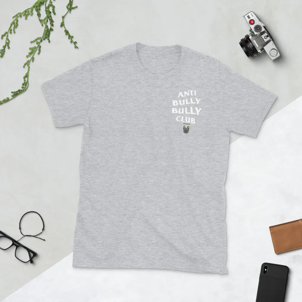 Anti Bully Bully Club (Frenchie) Unisex T-Shirt