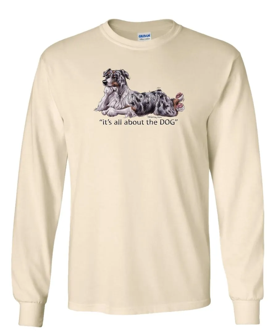 Australian Shepherd  Blue Merle - All About The Dog - Long Sleeve T-Shirt